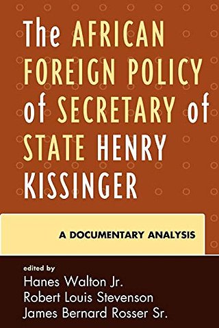 The African Foreign Policy of Secretary of State Henry Kissinger
