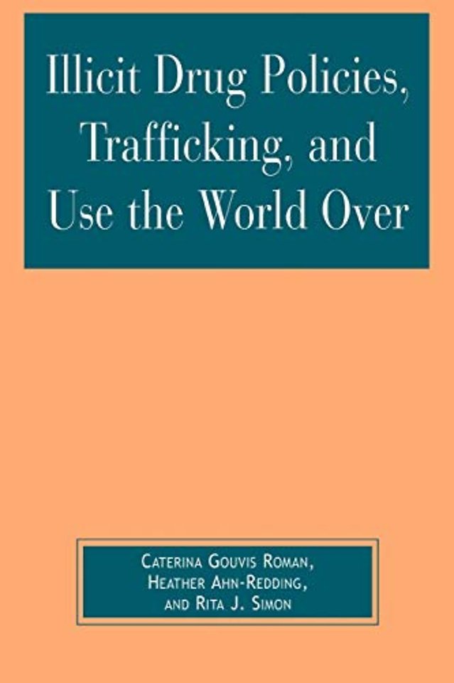Illicit Drug Policies, Trafficking, and Use the World Over