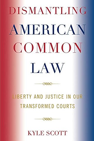 Dismantling American Common Law