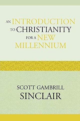 An Introduction to Christianity for a New Millennium