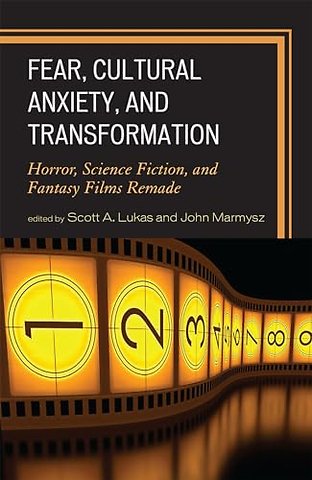 Fear, Cultural Anxiety, and Transformation