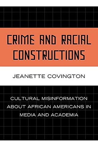 Crime and Racial Constructions