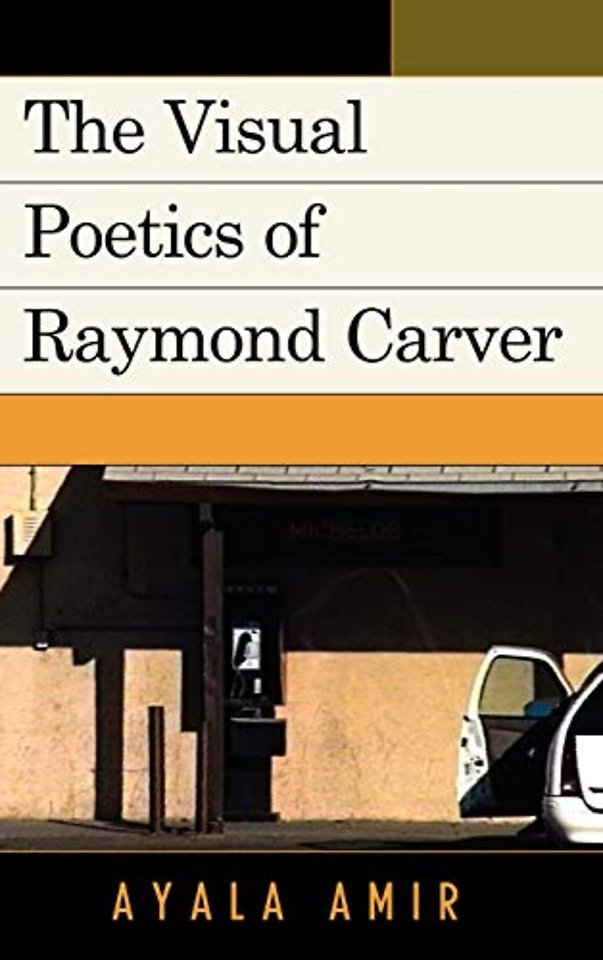 The Visual Poetics of Raymond Carver