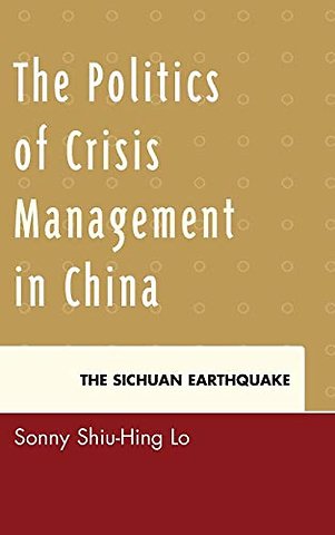 The Politics of Crisis Management in China