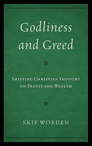 Godliness and Greed