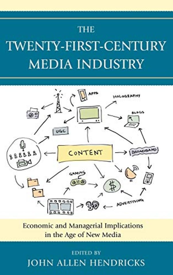 The Twenty-First-Century Media Industry