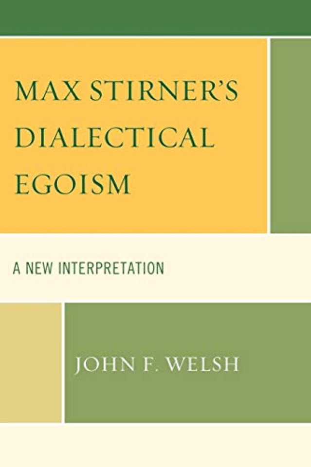 Max Stirner's Dialectical Egoism