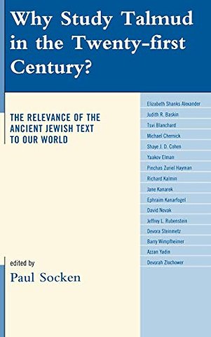 Why Study Talmud in the Twenty-First Century?