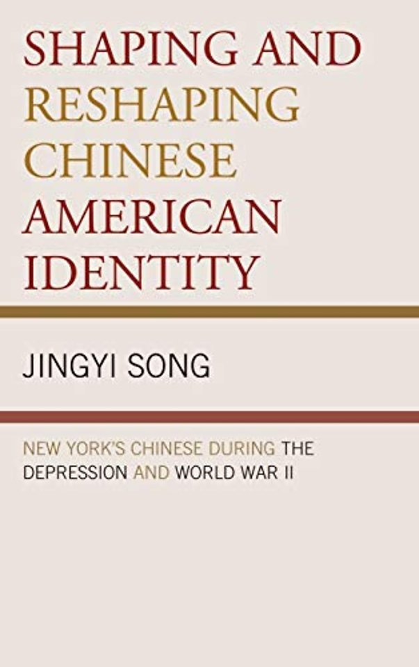 Shaping and Reshaping Chinese American Identity