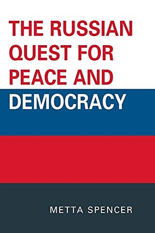 The Russian Quest for Peace and Democracy
