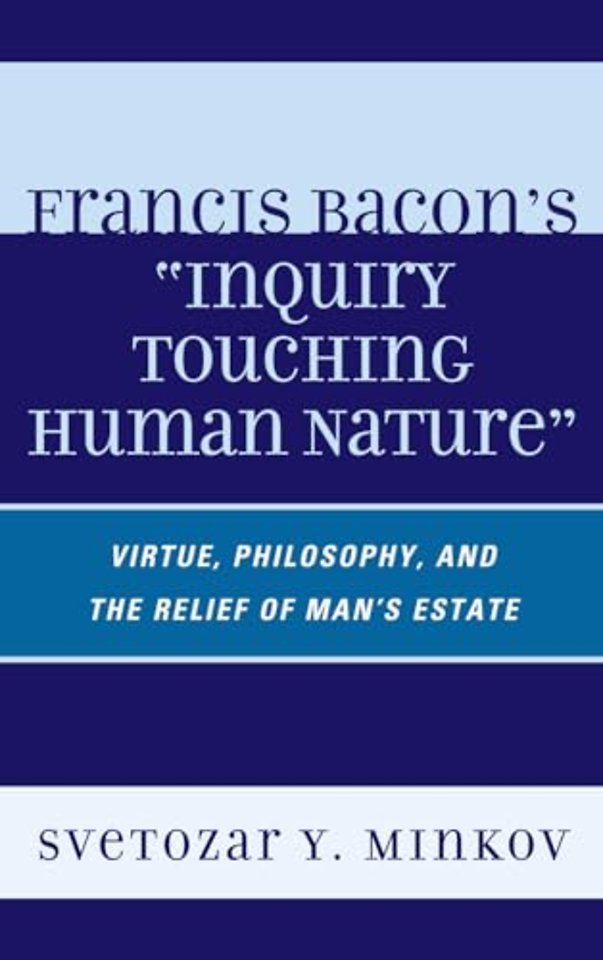Francis Bacon's Inquiry Touching Human Nature