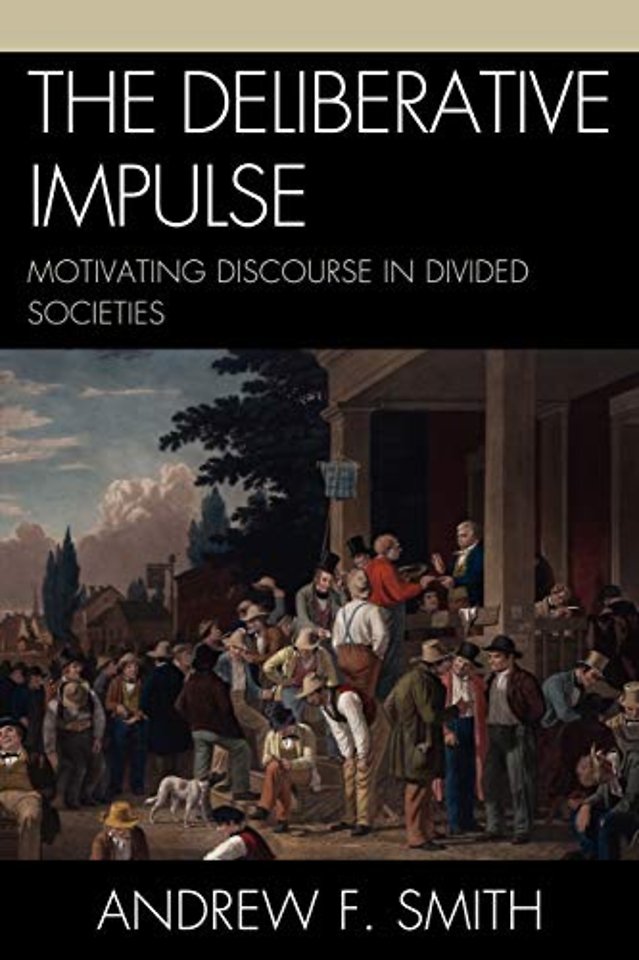 The Deliberative Impulse