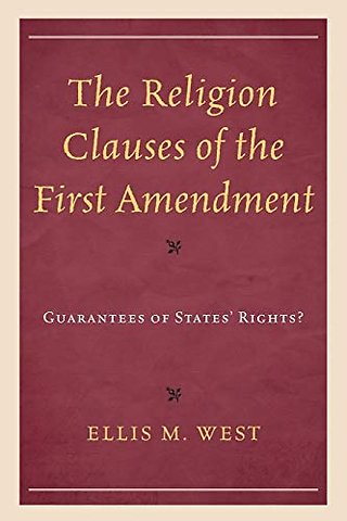 The Religion Clauses of the First Amendment