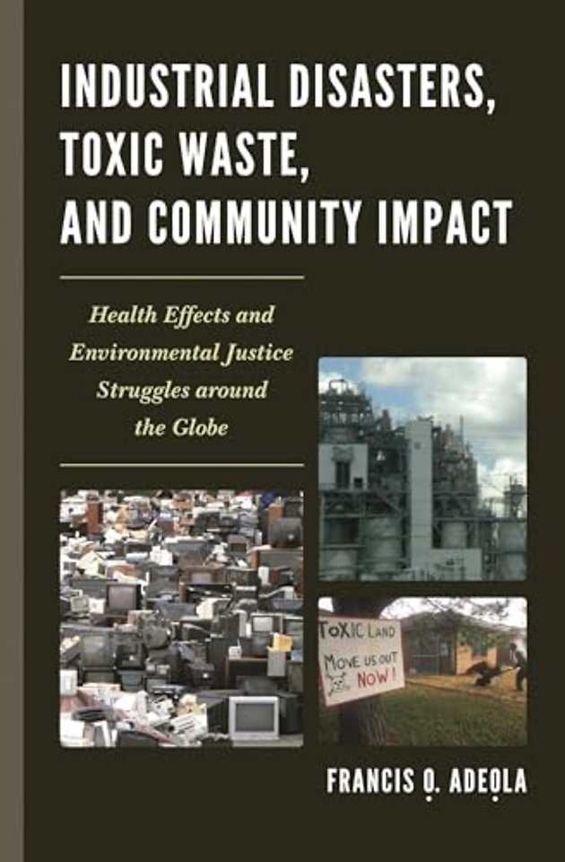 Industrial Disasters, Toxic Waste, and Community Impact