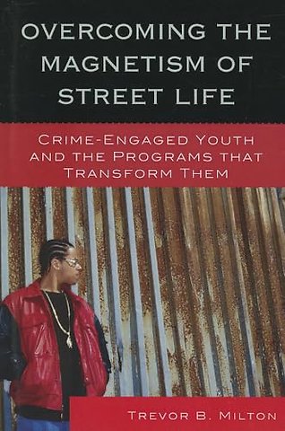 Overcoming the Magnetism of Street Life