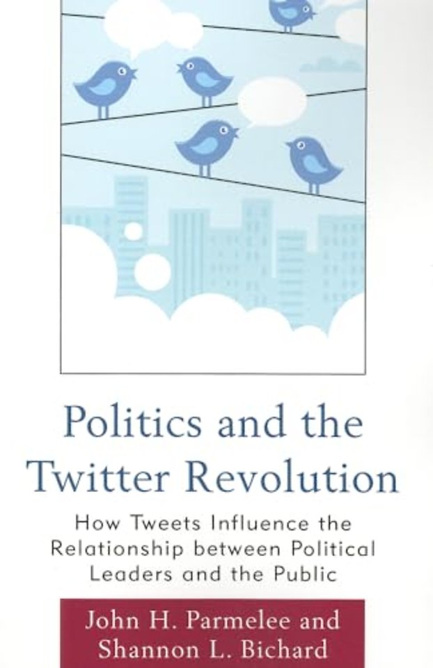 Politics and the Twitter Revolution