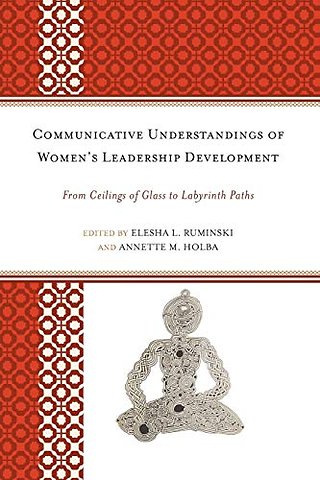 Communicative Understandings of Women's Leadership Development