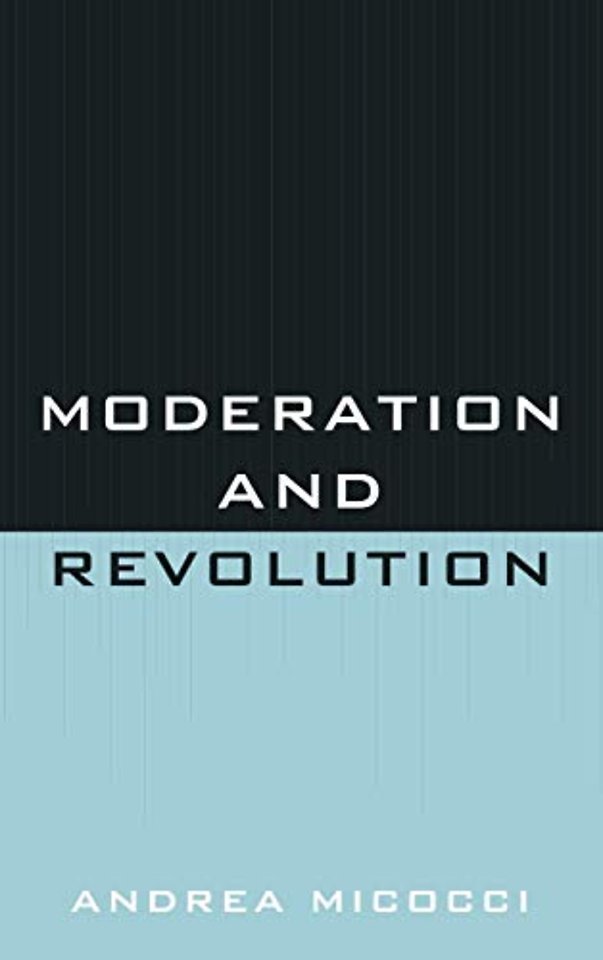 Moderation and Revolution