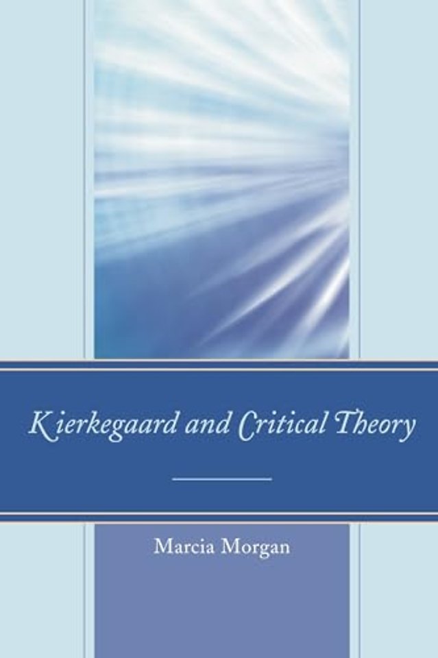Kierkegaard and Critical Theory