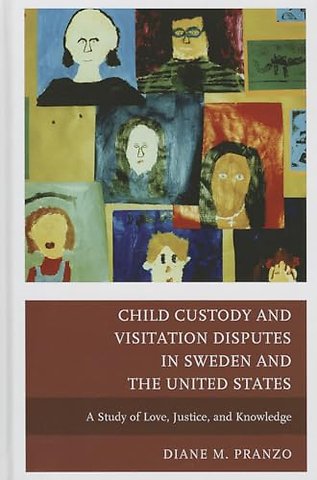 Child Custody and Visitation Disputes in Sweden and the United States