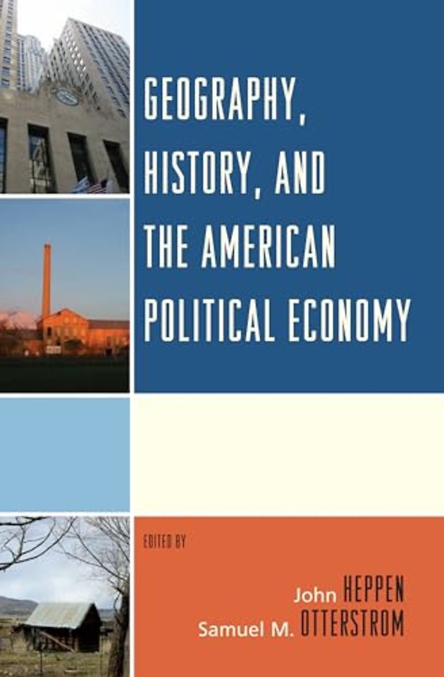 Geography, History, and the American Political Economy