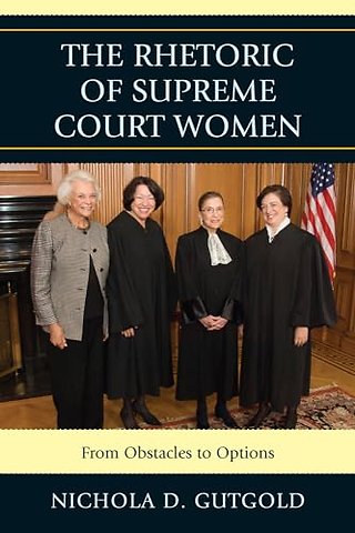 The Rhetoric of Supreme Court Women