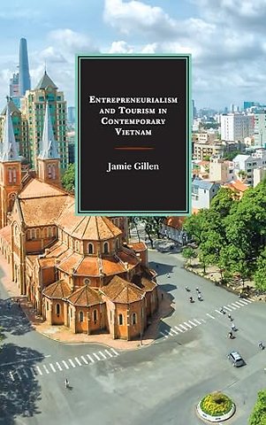 Entrepreneurialism and Tourism in Contemporary Vietnam