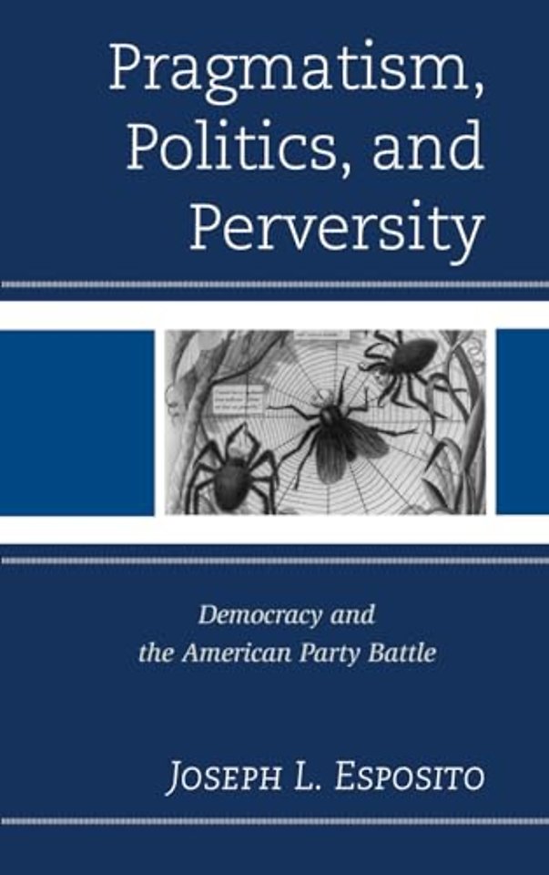 Pragmatism, Politics, and Perversity