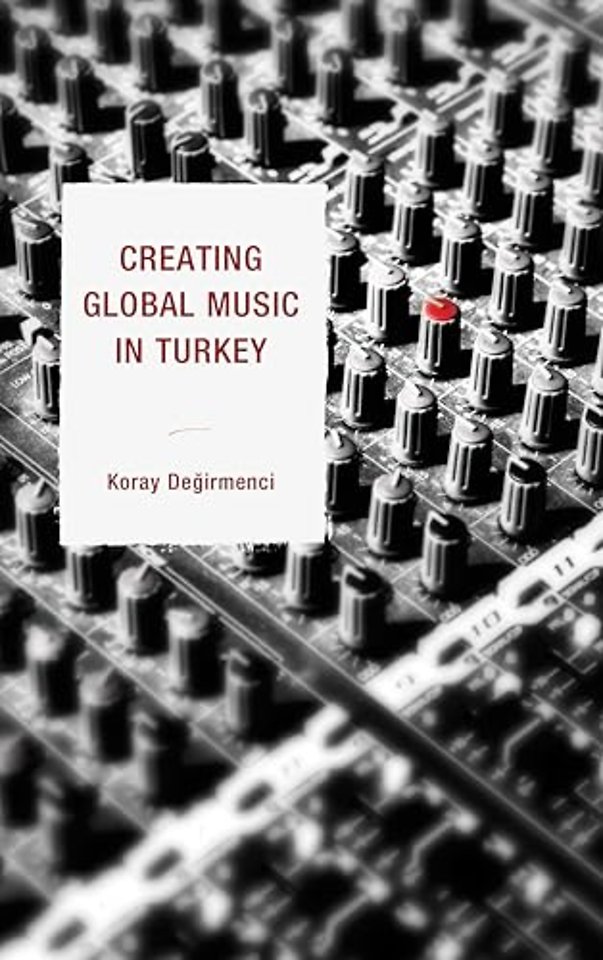 Creating Global Music in Turkey