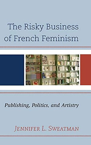 The Risky Business of French Feminism
