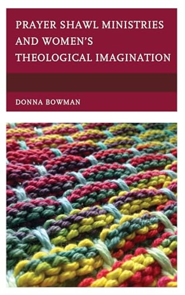 Prayer Shawl Ministries and Women’s Theological Imagination