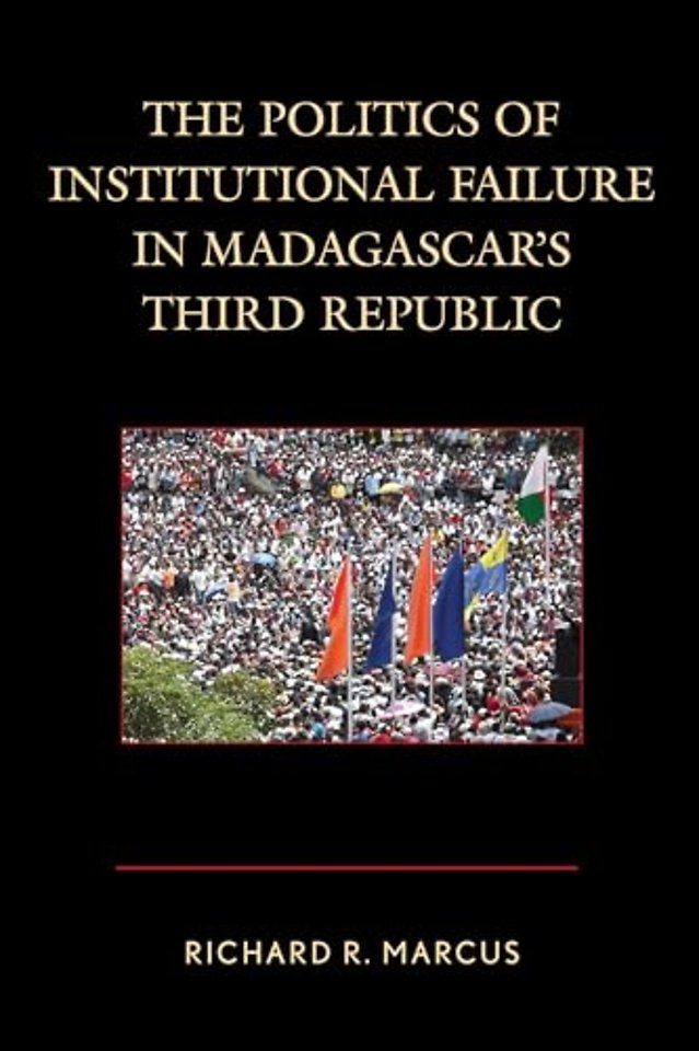 The Politics of Institutional Failure in Madagascar's Third Republic