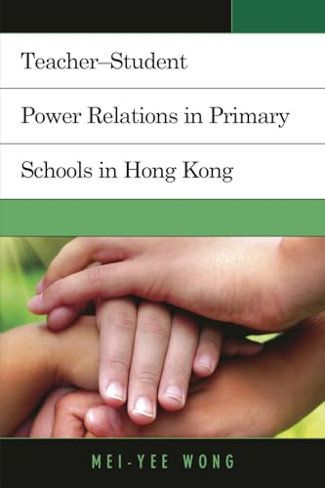 Teacher–Student Power Relations in Primary Schools in Hong Kong