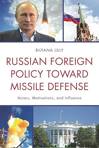 Russian Foreign Policy toward Missile Defense
