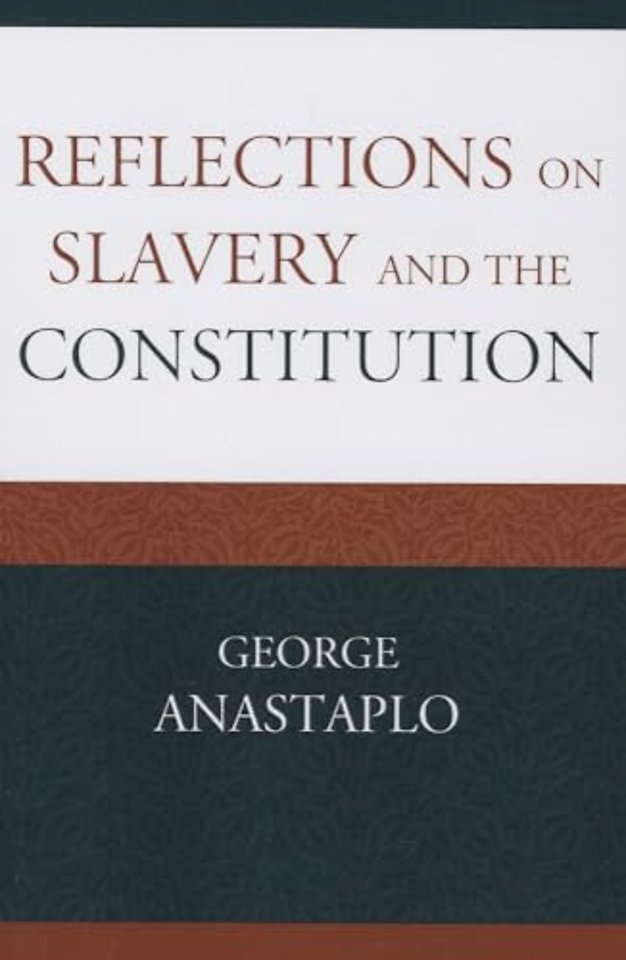 Reflections on Slavery and the Constitution