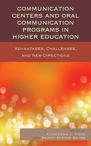 Communication Centers and Oral Communication Programs in Higher Education