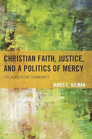 Christian Faith, Justice, and a Politics of Mercy
