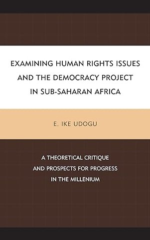 Examining Human Rights Issues and the Democracy Project in Sub-Saharan Africa