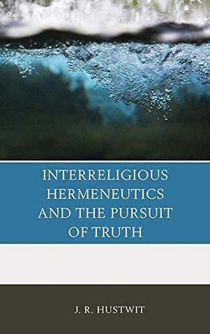 Interreligious Hermeneutics and the Pursuit of Truth