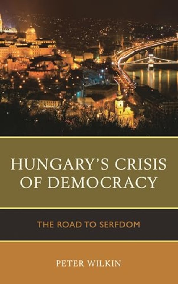 Hungary’s Crisis of Democracy