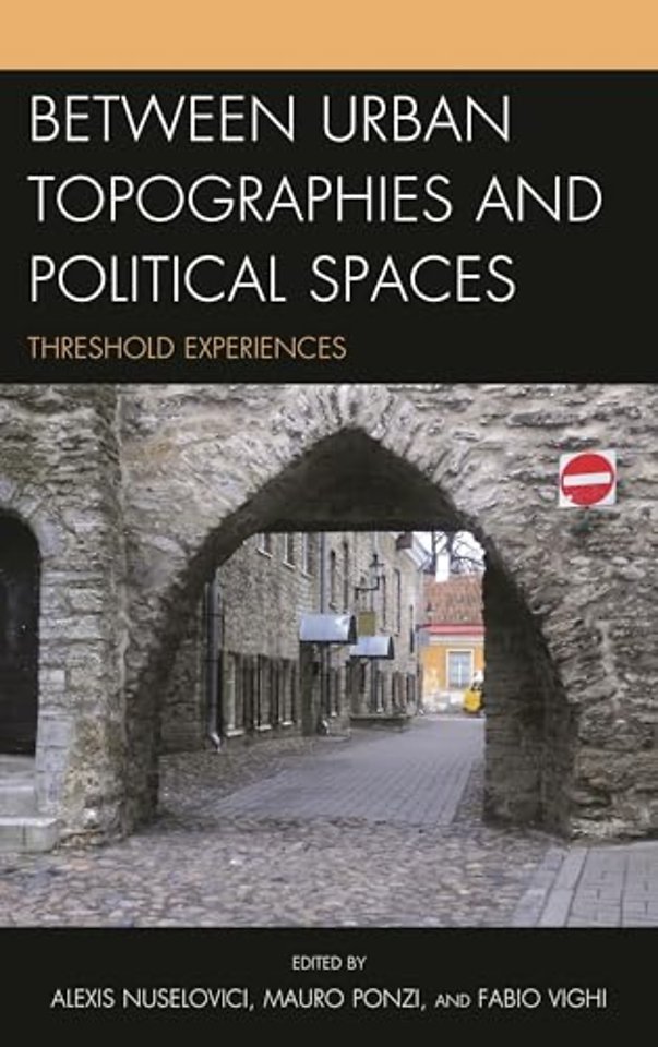 Between Urban Topographies and Political Spaces