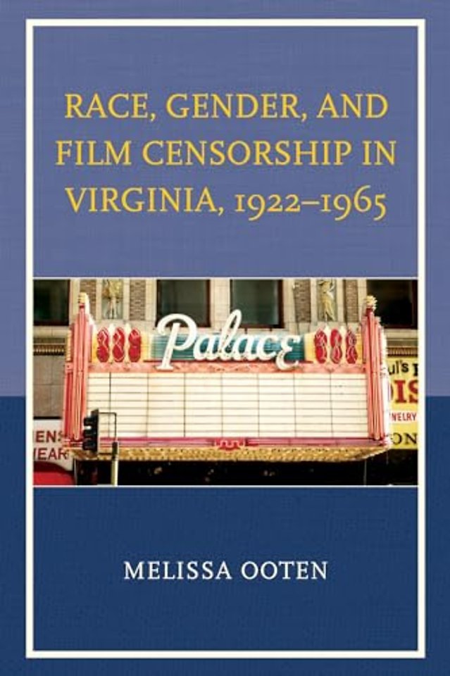 Race, Gender, and Film Censorship in Virginia, 1922–1965