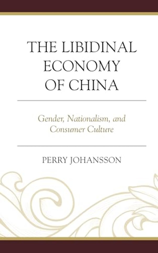 The Libidinal Economy of China