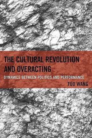 The Cultural Revolution and Overacting