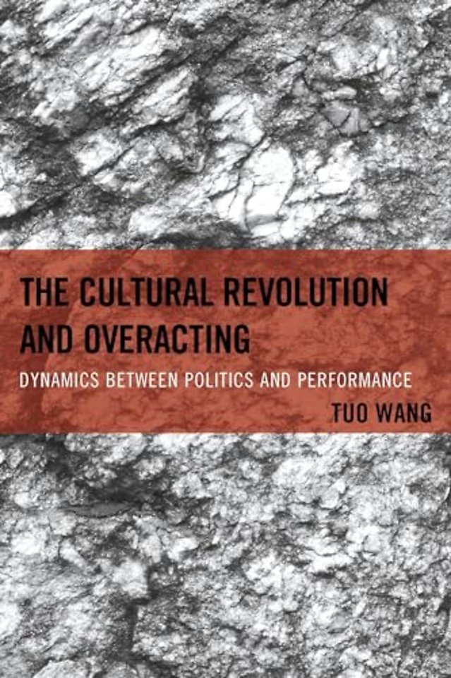The Cultural Revolution and Overacting