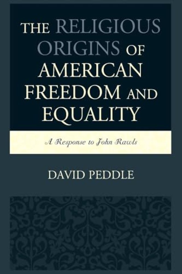 The Religious Origins of American Freedom and Equality