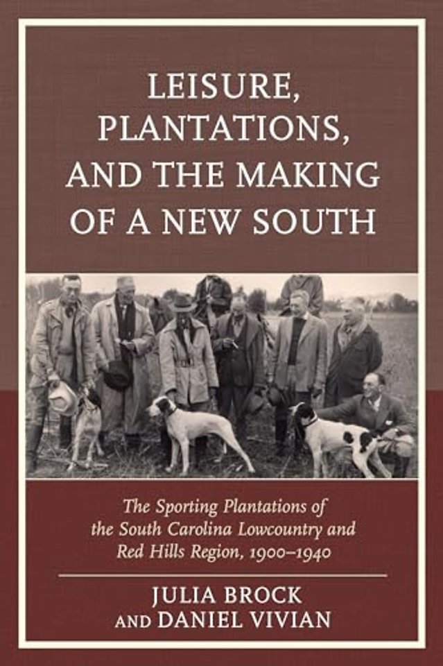 Leisure, Plantations, and the Making of a New South