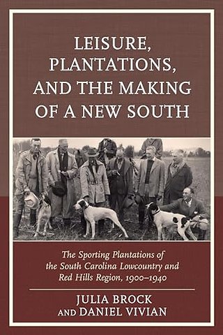 Leisure, Plantations, and the Making of a New South