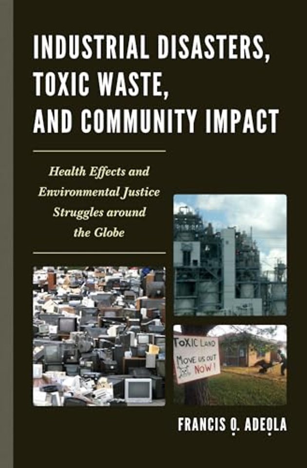 Industrial Disasters, Toxic Waste, and Community Impact