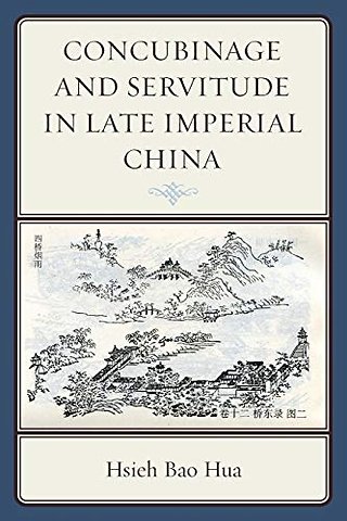 Concubinage and Servitude in Late Imperial China